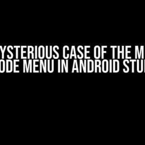 The Mysterious Case of the Missing Xcode Menu in Android Studio