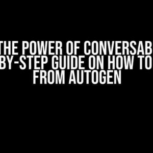 Unlock the Power of ConversableAgent: A Step-by-Step Guide on How to Import from Autogen