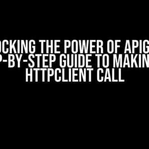 Unlocking the Power of Apigee: A Step-by-Step Guide to Making an HttpClient Call